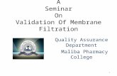 A Seminar On Validation Of Membrane Filtration Quality Assurance Department Maliba Pharmacy College 1.