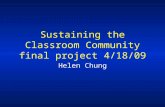 Sustaining the Classroom Community final project 4/18/09 Helen Chung.