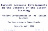 EP-EK; EU-Turkey:ESCJuly 2006 0 Turkish Economic Developments in the Context of the Lisbon Strategy “Recent Developments in The Turkish Economy” Eve Paarendson.