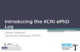 Introducing the KCRI ePhD Log Helen Allwood Assistant Manager, MCDC.