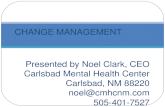 Presented by Noel Clark, CEO Carlsbad Mental Health Center Carlsbad, NM 88220 noel@cmhcnm.com 505-401-7527.