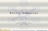 Entity Summaries Jing Jiang and Xu Lin BeeSpace Programmers’ Meeting Sept. 6, 2006.