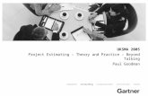 UKSMA 2005 Project Estimating – Theory and Practice – Beyond Talking Paul Goodman.