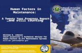 Human Factors in Maintenance: A Twenty Year Progress Report Federal Aviation Administration …and still counting William B. Johnson Chief Scientific & Technical.