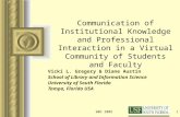 WBC 20051 Communication of Institutional Knowledge and Professional Interaction in a Virtual Community of Students and Faculty Vicki L. Gregory & Diane.