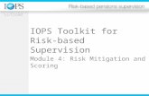IOPS Toolkit for Risk-based Supervision Module 4: Risk Mitigation and Scoring.