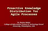 Proactive Knowledge Distribution for Agile Processes Dr. Rosina Weber College of Information Science & Technology Drexel University, Philadelphia, USA.