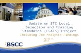Update on STC Local Selection and Training Standards (LSATS) Project Including Job Analysis Findings April 9, 2015.
