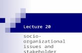 Lecture 20 socio-organizational issues and stakeholder requirements –Part 3.