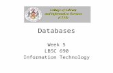 Databases Week 5 LBSC 690 Information Technology.