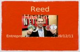 EntrepreneurshipAidan Syto9/12/11 Reed Hastings. Wilmot Reed Hastings jr. Founder and CEO of Netflix Born October 8, 1960 in Boston Massachusetts Graduated.