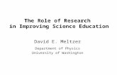 The Role of Research in Improving Science Education David E. Meltzer Department of Physics University of Washington.