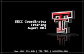 SECC Coordinator Training August 2015  | 742-7025 | secc@ttu.edu.