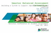 Smarter Balanced Assessment Consortium Building a System to Support Improved Teaching and Learning Joe Willhoft Shelbi Cole Juan d’Brot National Conference.