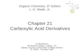 Chapter 21 Carboxylic Acid Derivatives Jo Blackburn Richland College, Dallas, TX Dallas County Community College District  2003,  Prentice Hall Organic.