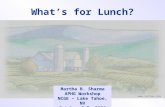 What’s for Lunch? Martha B. Sharma APHG Workshop NCGE – Lake Tahoe, NV October 6-7, 2006 .