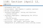 1101 Section (April 12, 2013)  Attendance Roll Call  Announcement: Add Chapter 6 (public opinion)  Review Voting Models  Textbook Highlights: Voting.