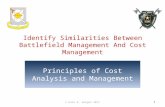Identify Similarities Between Battlefield Management And Cost Management © Dale R. Geiger 20111.