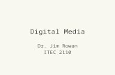 Digital Media Dr. Jim Rowan ITEC 2110. Vector Graphics Elegant way to construct digital images that –have a compact representation –are scalable –are.
