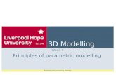 Business and Computing Deanery 3D Modelling Week 1 Principles of parametric modelling.