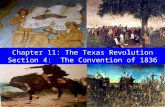 Chapter 11: The Texas Revolution Section 4: The Convention of 1836.