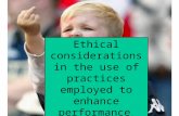 Ethical considerations in the use of practices employed to enhance performance.