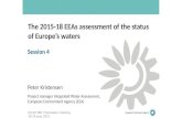 The 2015-18 EEAs assessment of the status of Europe’s waters Peter Kristensen Project manager Integrated Water Assessment, European Environment Agency.