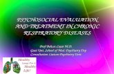 PSYCHOSOCIAL EVALUATION AND TREATMENT IN CHRONIC RESPIRATORY DISEASES Prof Behcet Coşar M.D. Gazi Uni. School of Med. Psychiatry Dep Consultation Liaison.