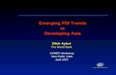Emerging FDI Trends in Developing Asia Dilek Aykut The World Bank ICRIER Workshop New Delhi, India April 2007.