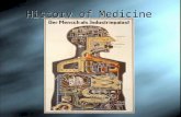 History of Medicine. Dark & Middle Ages (400 AD – 1400 AD)  Custodial care with treatment by bleeding, herbs, & prayer  o Widespread tuberculosis and.
