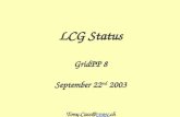 LCG Status GridPP 8 September 22 nd 2003 Tony.Cass@ CERN.ch.