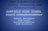 GARFIELD HIGH SCHOOL historic renovation/addition Seattle, Washington High School Renovation/Addition BLRB Architects 2009 Exhibition of School Planning.