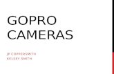 GOPRO CAMERAS JP COPPERSMITH KELSEY SMITH. GOPRO Rugged, waterproof HD Cameras Designed to be mounted on anything Extreme sports following.