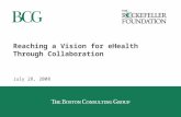 Reaching a Vision for eHealth Through Collaboration July 28, 2008.