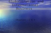 Globalization and International Business Chapters 1 & 5.
