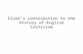 Eliot’s contribution to the History of English Criticism.