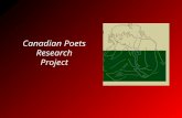 Canadian Poets Research Project. Project Snapshot Grades: 20/30 or AP/IB Secondary Research-based project Critical Thinking and Presentation Skills: Research.