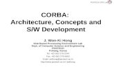 POSTECH DPE Lab CORBA: Architecture, Concepts and S/W Development J. Won-Ki Hong Distributed Processing Environment Lab Dept. of Computer Science and Engineering.