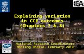 Explaining variation in CCE outcomes (Chapters 7 & 8) National Research Coordinators Meeting Madrid, February 2010.
