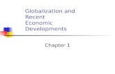 Globalization and Recent Economic Developments Chapter 1.