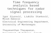 Time frequency analysis based techniques for radar signal processing Igor Djurović, LJubiša Stanković, Miloš Daković Electrical Engineering Department,