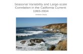 Seasonal Variability and Large-scale Correlation in the California Current: 1993-2004 Andrew Davis.