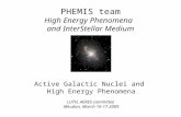 PHEMIS team High Energy Phenomena and InterStellar Medium Active Galactic Nuclei and High Energy Phenomena LUTH, AERES committee Meudon, March 16-17 2009.