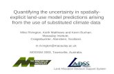 Quantifying the uncertainty in spatially- explicit land-use model predictions arising from the use of substituted climate data Mike Rivington, Keith Matthews.