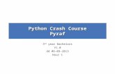 Python Crash Course Pyraf 3 rd year Bachelors V1.0 dd 06-09-2013 Hour 1