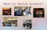 What is Social Science?. “Everyone in this class is an observer and predictor of human behaviour”