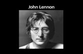 John Lennon. Early Family Life Born October 9 th 1940 in Liverpool, England Lennon’s father abandoned him as an infant Mom is unstable parent and Lennon.