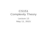 CS151 Complexity Theory Lecture 13 May 11, 2015. 2 Outline proof systems interactive proofs and their power Arthur-Merlin games.