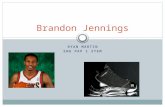 RYAN MARTIN ENG PAP 1 STEM Brandon Jennings. Brandon Name: Brandon Jennings NBA Position: Point Guard Ht: 6-0 Wt: 165 NBA Team: Milwaukee Bucks Hometown: