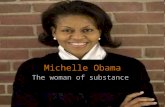 Michelle Obama The woman of substance. MICHELLE ROBINSON OBAMA The Early Years.